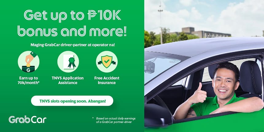 Grab Philippines offers up to Php10K bonus for driver applicants to help improve passenger booking experience